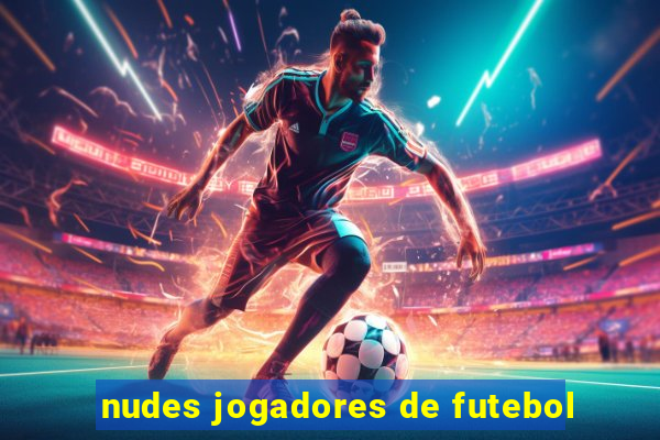 nudes jogadores de futebol